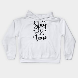 Stay True Kids Hoodie